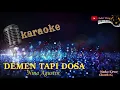 Download Lagu DEMEN TAPI DOSA KARAOKE - NINA AGUSTIN TERBARU 2024