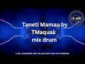 Download Lagu Taneti Mamau by TMcquak MD Dj JAM