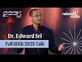 SEEK25 - Dr Edward Sri Full Talk