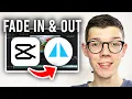 How To Fade In and Fade Out In CapCut PC - Full Guide