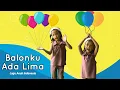 Download Lagu Balonku Ada Lima - Sakila | Lagu Anak Indonesia Populer