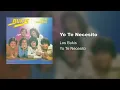 Los Bukis - Yo Te Necesito (Audio)