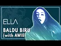 Download Lagu Ella - Baldu Biru (Official Lyric Video)