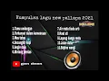 kumpulan lagu new pallapa 2021