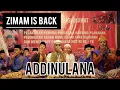 Download Lagu ZIMAM IS BACK || ADDINULANA BERSAMA YAN LUCKY ADITYA DAN JAMIYAH ALHUBI 😍😍😍😍