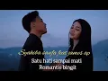Download Lagu Syahiba saufa feat James Ap - Satu Hati Sampai Mati ( Dokumentasi ) romantis banget