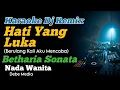 Download Lagu Hati Yang Luka Betharia Sonata Karaoke Dj Remix Nada Wanita