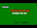 Solve HackerRank Coding Challenge in Java Between Two Sets Solution