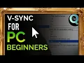 V-SYNC Fast SYNC Adaptive Sync and MORE Explained