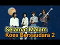 Download Lagu Koes Bersaudara - Selamat Malam