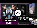 New trend DJ Keyframe Editing tutorial in CapCut