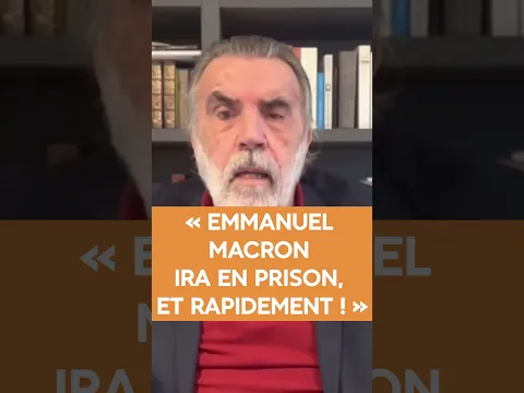 💥 « Emmanuel Macron ira en prison, et rapidement ! »