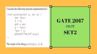 GATE 2017 SET2 pointers in C