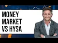 Money Market Account vs HYSA