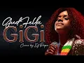 Gigi - Gud fella | እጅጋየሁ ሺባባው(ጂጂ)- ጉድ ፈላ | cover by Dj Papa with Lyrics