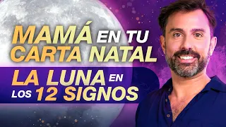 LA LUNA y TU MAMÁ 🌙 en los 12 SIGNOS - Astrología