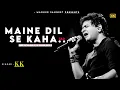 Download Lagu Maine Dil Se Kaha 💔 - KK | Maine Dil Se Kaha Dhoond Laana Khushi ( Sad Song ) 😭 | RIP KK