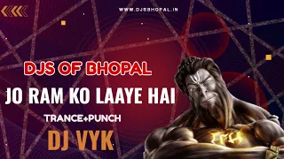 jo ram ko laye hai trance punch mix dj vyk djs of bhopal