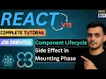 Side Effect in Mounting Phase API Calling in React JS Methods in Lifecycle Lifecyle Method