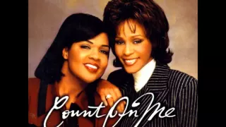 Whitney Houston \u0026 CeCe Winans  Count On Me