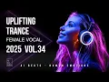 ✨ Emotional Vocal Trance 2025 Vol. 34 | Euphoric Melodic Journey ✨