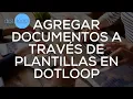 Como Agregar Documentos a Traves de Plantillas en DotLoop Espanol