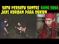 Download Lagu MASIH DENDAM!! DUKUN SEKAP SANTRI KANG SUHA!! 