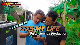 Download DJ Terbaru Its My life || By Dj Samhus production feat 69 project MP3