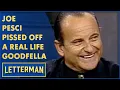 Joe Pesci Pissed Off A Real Life Goodfella Letterman