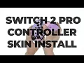 Installing a Nintendo Switch 2 Pro Controller Skin from DecalGirl