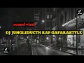 Download Lagu DJ jungleducth rap gafarastyle viral tiktok tebaru🔥