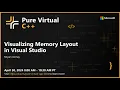 Visualizing Memory Layout in Visual Studio