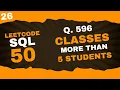 SQL Query for Classes More Than 5 Students Master GROUP BY HAVING LeetCode SQL