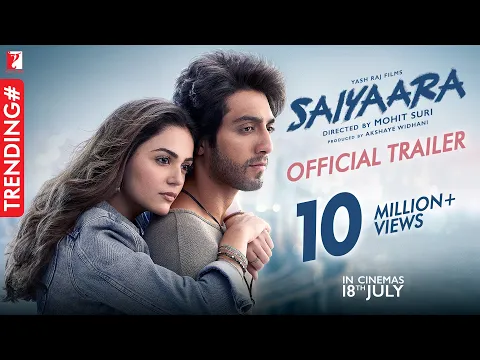 Video Thumbnail: Saiyaara | Official Trailer | Ahaan Panday | Aneet Padda | Mohit Suri | Releasing 18 July 2025