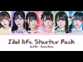 Idol Life Starter Pack | Rom/Eng | Color Coded Lyrics | iLiFE!