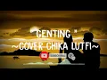 Download Lagu Katakan sayang mengapa begini!!! ( Lirik ) Genting | Andika \u0026 D'ningrat - Cover Chika Lutfi.