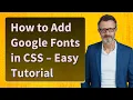 How to Add Google Fonts in CSS - Easy Tutorial