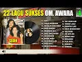 Download Lagu 22 Lagu Sukses OM. Awara Vol. 4 | Sedih | Tangis Kerinduan | Khayalan Yang Indah