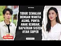 Download Lagu [SUB ENG INDO] Tidur semalam dengan wanita asing, punya anak kembar, dapatkan sistem ayah super