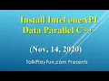SYCL 003 - SETUP Install Intel oneAPI Data Parallel C Nov 2020