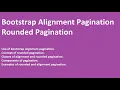 Bootstrap alignment pagination Alignment pagination classes Rounded pagination Hindi