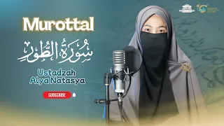 MUROTTAL SURAH AT-TUR | Ustadzah Alya Natasya | MASKANUL HUFFADZ  INDONESIA