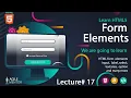 HTML 5 Form Elements Basic to Advanced Course Lecture 17