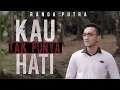 Download Lagu RANDA PUTRA - KAU TAK PUNYA HATI [OFFICIAL MUSIC VIDEO]