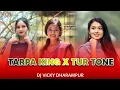 Download Lagu TARPA KING X TUR TONE || TARPA MIX | DJ VICKY DHARAMPUR | DJ ANU DHARAMPUR 💙🌿
