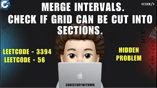 Check if Grid can be Cut into Sections Merge Intervals Leetcode 3394 Leetcode 56 Detailed