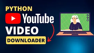 YouTube Downloader - Python Projects for Beginners