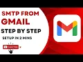 How to Set Up Gmail SMTP in 2 Minutes - Updated
