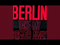 Download Lagu Take My Breath Away