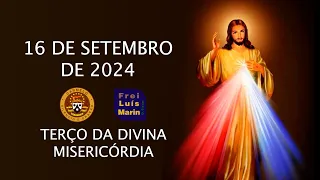 TERÇO DA DIVINA MISERICÓRDIA - FREI LUÍS MARIN  - 16 SETEMBRO DE 2024